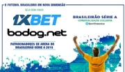 1xBet e Bodog são os novos patrocinadores do Brasileirão 2019