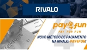 Rivalo abre mais uma opção de depósito com a Pay4fun