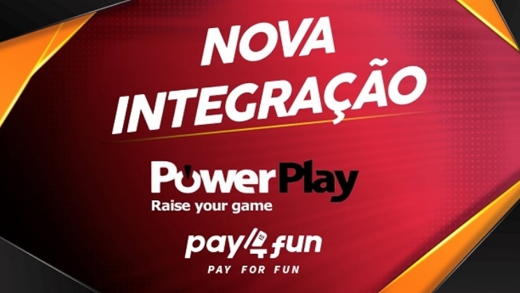 PowerPlay e Pay4Fun: a mais recente parceria
