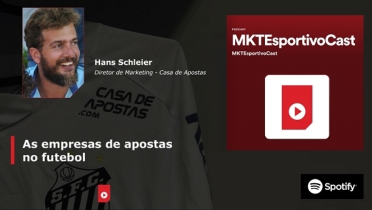 MKTEsportivoCast dedica episódio a falar das empresas de apostas no futebol brasileiro