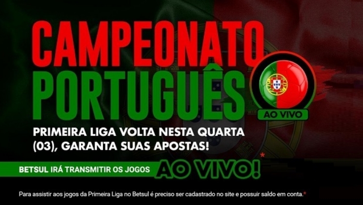 Além da Bundesliga, agora Betsul oferece o Campeonato Português ao vivo