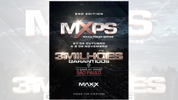 Maxx Poker Series chega à segunda edição e promete R$ 3.000.000 garantidos