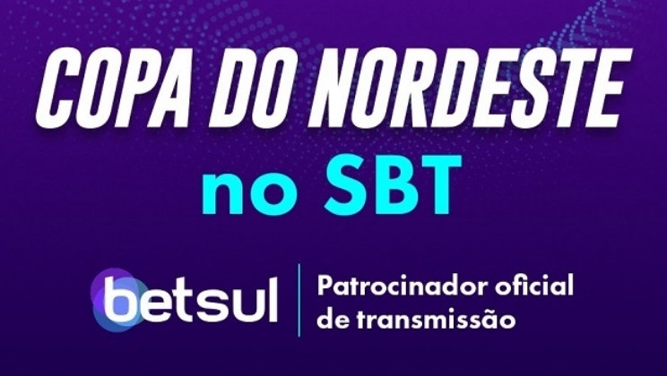 Betsul renova parceria com SBT para transmissão oficial da Copa do Nordeste 2021