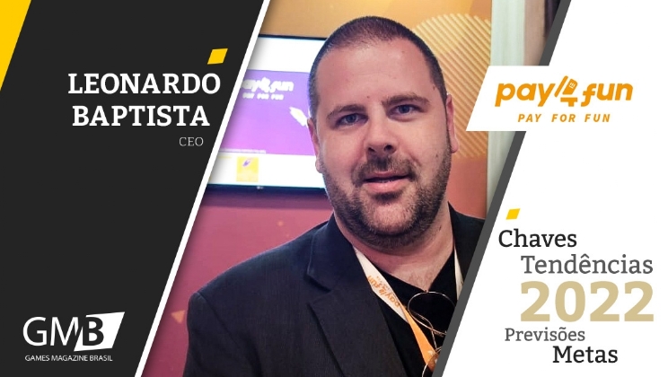 Léo Baptista: “Com tecnologia e segurança, o foco da Pay4Fun será expandir-se forte para a Latam"