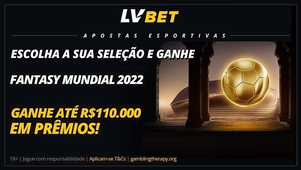 LV BET launches its Fantasy Mundial 2022 with an incredible prize of R$110,000