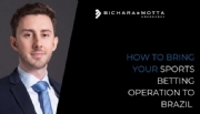 Como trazer uma operação de apostas esportivas para o Brasil