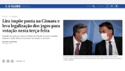 Globo: Lira impõe pauta na Câmara e leva legalização dos jogos para votação hoje