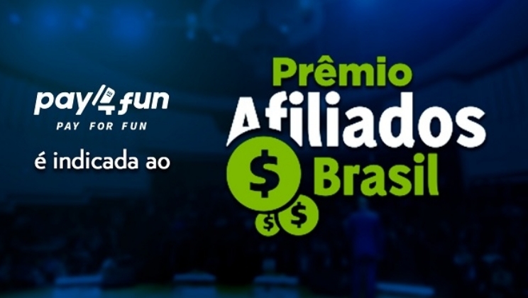 Pay4Fun é indicada ao Prêmio Afiliados Brasil