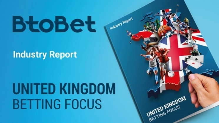 BtoBet publica relatório sobre a indústria de apostas online do Reino Unido