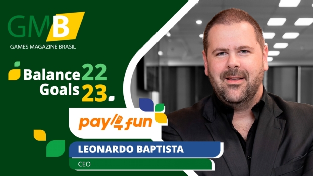 “Pay4Fun had numerous achievements in 2022 and this year we’ll expand to Latin America”