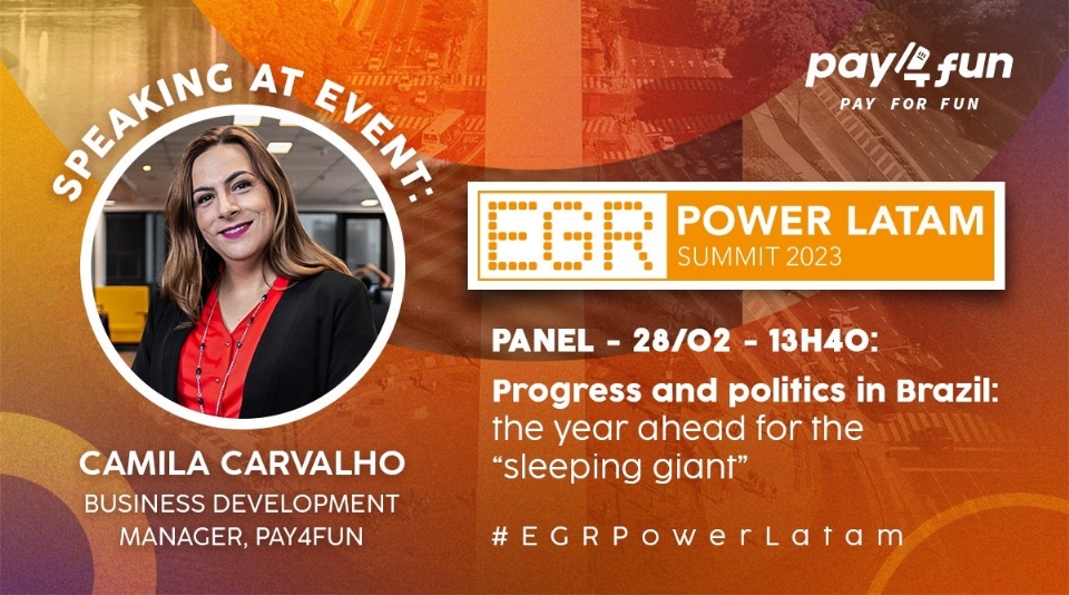Pay4Fun is a sponsor of EGR Power Latam 2023, with presence on panel