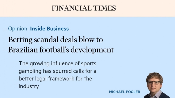 The Financial Times: Escândalos de apostas prejudicam o desenvolvimento do futebol brasileiro