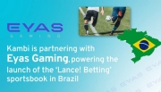 Kambi assina acordo com Eyas Gaming para o novo sportsbook ‘Lance! Betting’ no Brasil