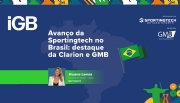 Webinar do iGB e GMB vai mostrar os avanços da Sportingtech no Brasil