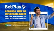 BetPlay recruta time de influenciadores para se aproximar do público paranaense