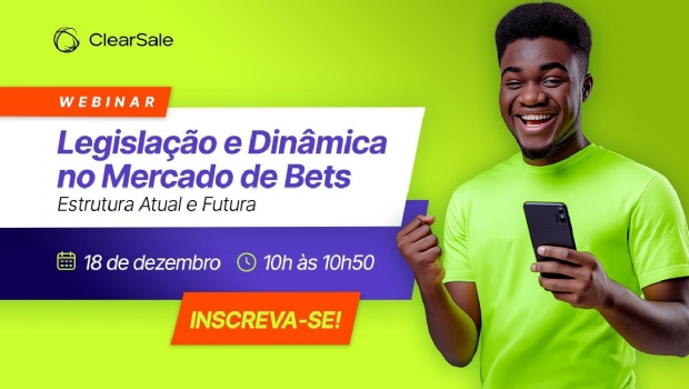 ClearSale organizes webinar on compliance and account migration in the Brazilian betting market
