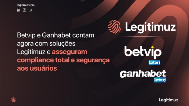 Betvip and Ganhabet rely on Legitimuz to ensure full compliance and user security