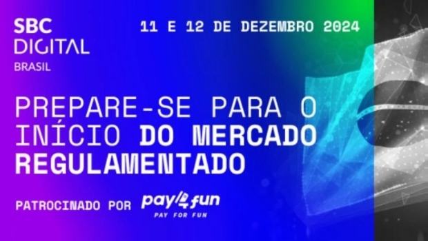 ‘SBC Digital Brasil’ to analyze the start of regulated iGaming market with Pay4Fun sponsorship