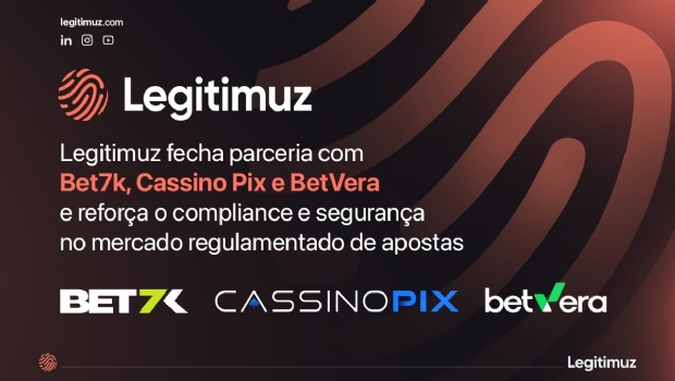 Legitimuz partners with Bet7k, Cassino Pix and BetVera in the regulated iGaming market
