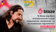 "A Blaze equilibra entretenimento e jogo responsável, adaptando-se às mudanças regulatórias”