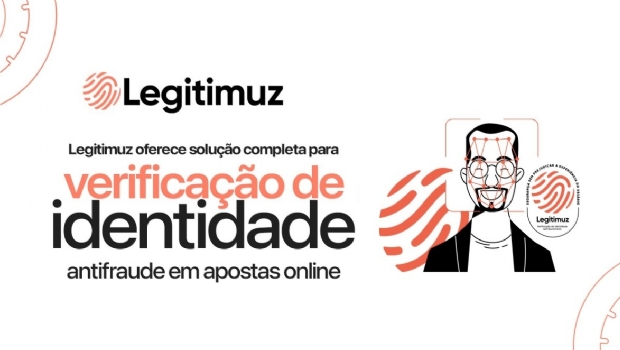 Legitimuz oferece solução completa para verificação de identidade e antifraude em apostas online