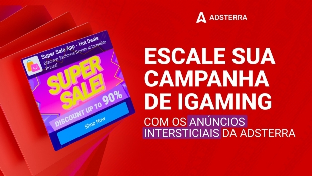 Anúncios intersticiais da Adsterra: Obtenha mais conversões em sua publicidade iGaming