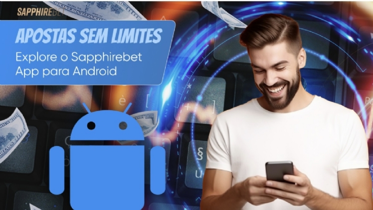 Apostas sem limites: Explore o Sapphirebet App para Android