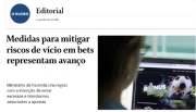 Editorial do Globo assegura que medidas para mitigar risco de vício em bets representam um avanço