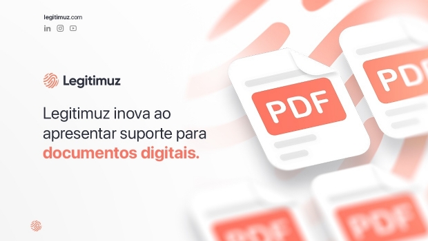 Legitimuz inova ao apresentar suporte para documentos digitais