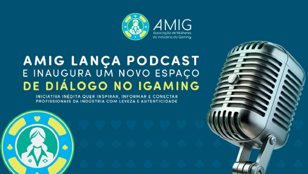 AMIG lança podcast e inaugura um novo espaço de diálogo no iGaming