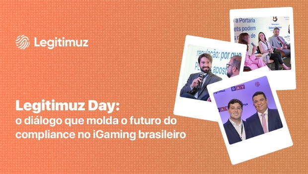 Legitimuz Day: the dialogue that shapes the future of compliance in Brazilian iGaming