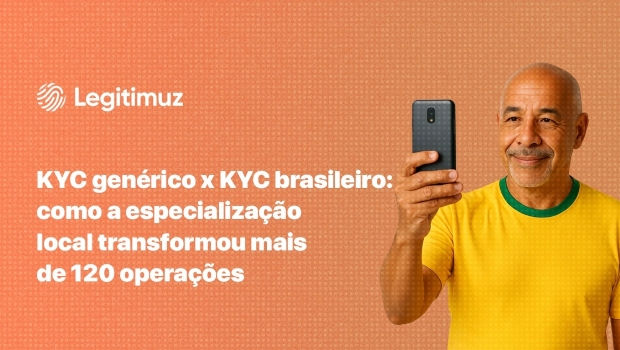 KYC genérico x KYC brasileiro: como a especialização local transformou +120 operações