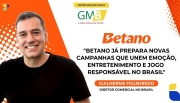 "Betano já prepara novas campanhas que unem entretenimento, emoção e Jogo Responsável no Brasil"