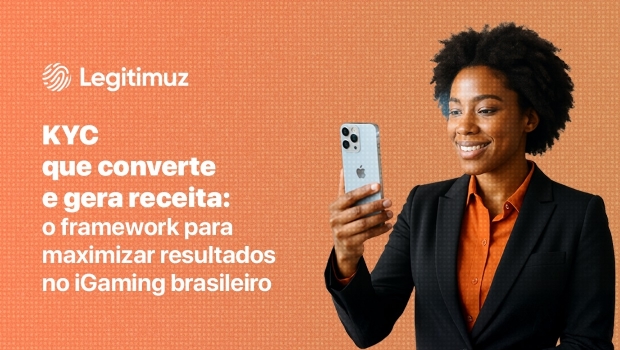 KYC que converte e gera receita: o framework para maximizar resultados no iGaming brasileiro