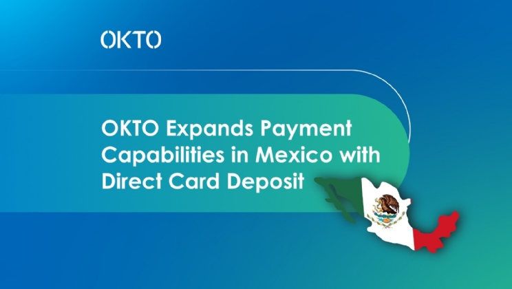 OKTO expande suas capacidades de pagamento no México com depósitos diretos via cartão