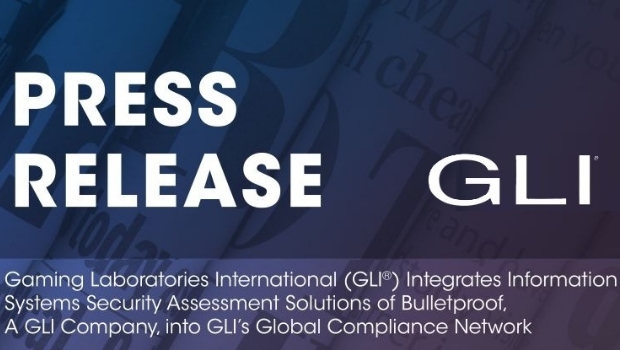 GLI® integrates information systems security assessment solutions of Bulletproof