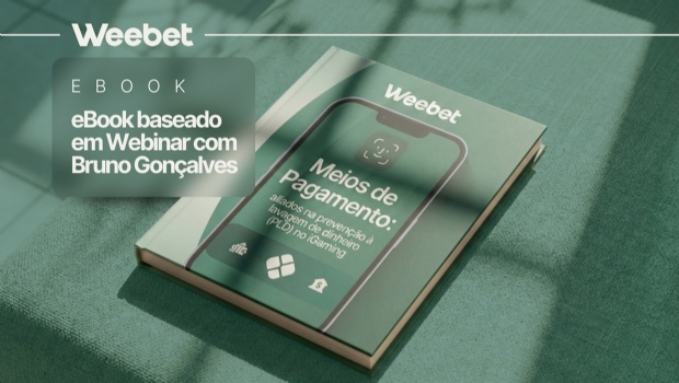 Weebet apresenta eBook exclusivo sobre meios de pagamento e PLD no iGaming brasileiro