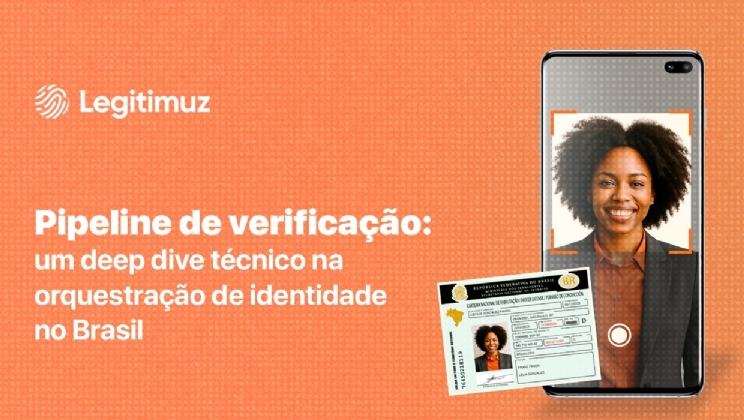 Pipeline de verificação: um deep dive técnico na orquestração de identidade no Brasil