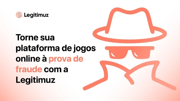 Legitimuz tem tecnologia antifraude para blindar plataformas de iGaming