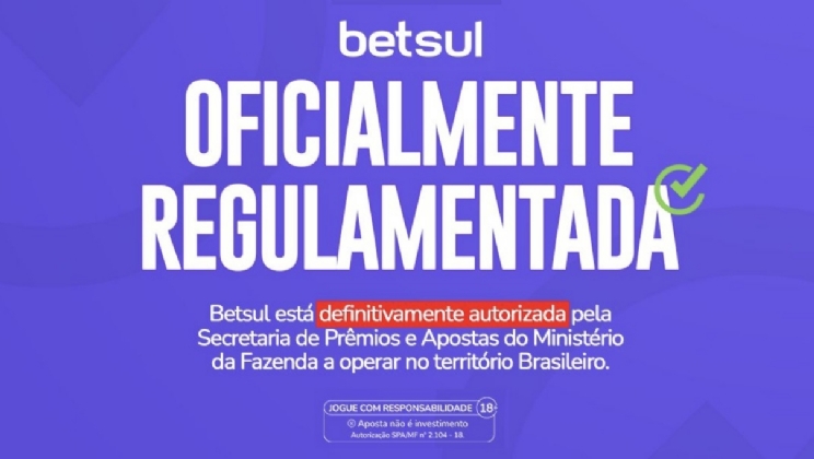 Betsul recebe autorização definitiva para operar no Brasil até 2029