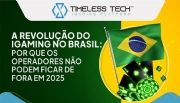 A revolução do iGaming no Brasil: Por que as operadoras não podem perder em 2025