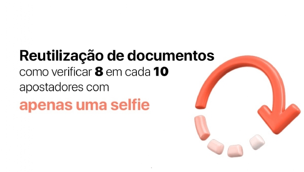 Document reuse: how to verify 8 out of 10 bettors with just a selfie