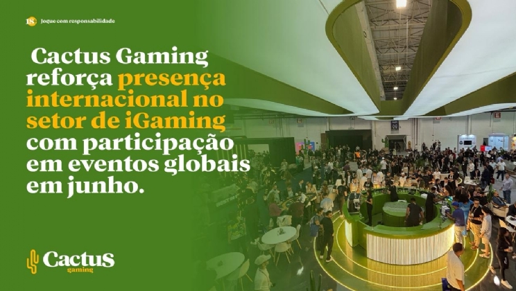 Cactus Gaming reforça presença internacional no setor de iGaming com participação em eventos globais