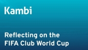 Kambi vê mais de 80% das apostas na Copa do Mundo de Clubes da FIFA vindas da América Latina