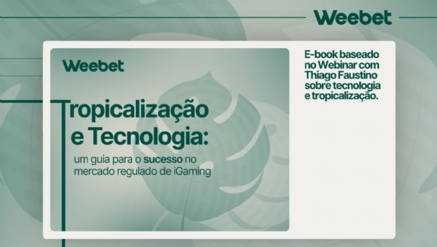 Weebet lança eBook sobre tropicalização e tecnologia no iGaming