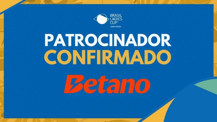 Brasil Ladies Cup anuncia acordo de patrocínio máster com a Betano
