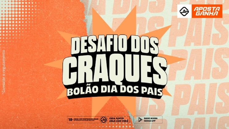 Aposta Ganha lança bolão exclusivo em comemoração ao Dia dos Pais com R$ 20 mil em prêmios