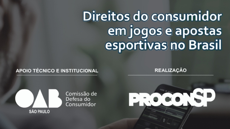 OAB SP e Procon-SP lançam cartilha sobre direitos do consumidor em jogos e apostas esportivas