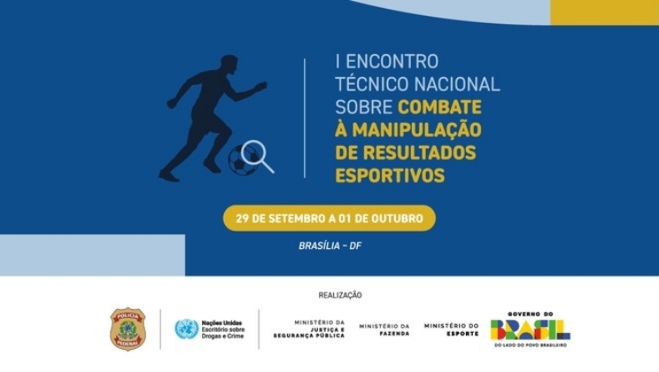 Brasília recebe o 1º Encontro Nacional de Combate à Manipulação de Resultados Esportivos