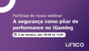 Unico promove webinar sobre inovação e segurança no iGaming com EstrelaBet